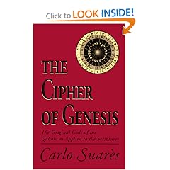 The Cipher of Genesis: The Original Code of the Qabala As Applied to the Scriptures
