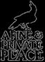 A fine & private place
