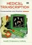 Medical Transcription: Fundamentals and Practice (2nd Edition)