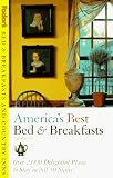 America's Best Bed & Breakfasts: Over 2,000 Delightful Places to Stay in All 50 States (2nd ed)