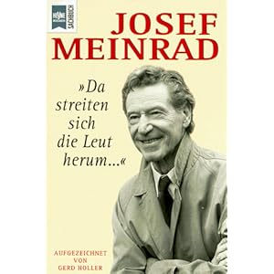 Josef Meinrad. Da streiten sich die Leut' herum.