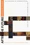 After the Future: The Paradoxes of Postmodernism and Contemporary Russian Culture (Critical Perspectives on Modern Culture)