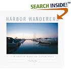 Harbor Wanderers: A Michigan Boating Experience by C. J. Elfont and Edna A. Elfont