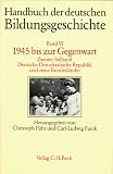 Handbuch der deutschen Bildungsgeschichte - Gesamtwerk: Handbuch der deutschen Bildungsgeschichte, in 6 Bdn., Bd.6/2, 1945 bis zur Gegenwart - Christa Berg, August Buck, Christoph F&uuml;hr, Carl-Ludwig Furck