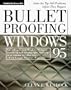 Bulletproofing Windows 95: Solve the Top 160 Problems Before They Happen