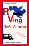 Rving in North America: Silver, Single, & Solo