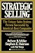 Book Strategic Selling: The Unique Sales System Proven Successful by America's Best Companies
