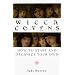 Wicca Covens: How to Start and Organize Your Own