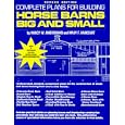 Complete Plans for Building Horse Barns Big and Small