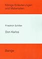 Königs Erläuterungen und Materialien, Bd.6, Don Karlos