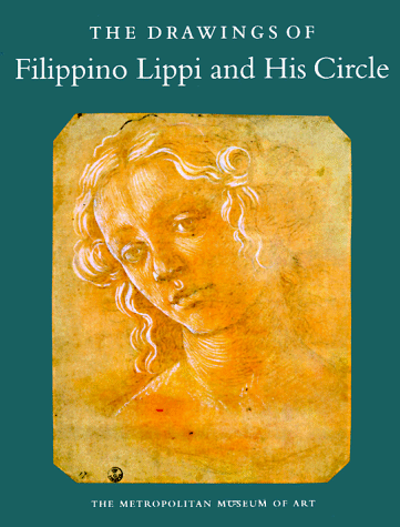 The Drawings of Filippino Lippi and His Circle