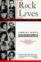 Rock Lives: Profiles and Interviews