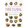Old-Time Mini Floral Stickers: 73 Full-Color Pressure-Sensitive Designs (Pocket-Size Sticker Collections)