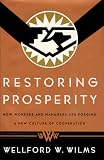 Restoring Prosperity: How Workers and Managers Are Forging a New Culture of Cooperation