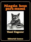 Ningún beso para mamá Tomi Ungerer