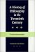 Book A History of Philosophy in the Twentieth Century
