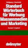 Standardwörterbuch für Werbung, Massenmedien und Marketing, Deutsch-Englisch