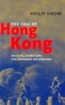 The Fall of Hong Kong: Britain, China...
