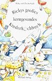 Rickys Kinderkochbuch: Die kerngesunde Kinderk&uuml;che. Sonderband