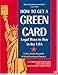How to Get a Green Card: Legal Ways to Stay in the U.S.A., 4th Ed
