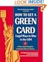 How to Get a Green Card: Legal Ways to Stay in the U.S.A., 4th Ed