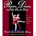 Physics, Dance, and the Pas De Deux by Kenneth Laws, Cynthia Harvey, and Martha Swope
