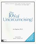 The Joy of Uncircumcising!: Exploring...