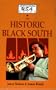 Hippocrene U.S.A. Guide to Historic Black South: Historical Sites, Cultural Centers, and Musical Happenings of the African-American South