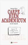 Carpe Diem Academicum -- B.A.f.H. III