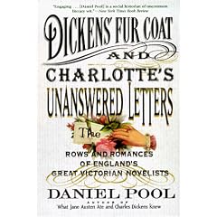 Dickens' Fur Coat and Charlotte's Unanswered Letters: The Rows and Romances of England's Great Victorian Novelists