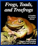  : Frogs, Toads, and Treefrogs (Complete Pet Owner's Manual)