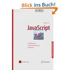 JavaScript. Einf�hrung, Programmierung und Referenz