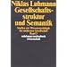 Gesellschaftsstruktur und Semantik: Studien zur Wissenssoziologie der modernen Gesellschaft. Band 3: BD 3 (suhrkamp taschenbuch wissenschaft)