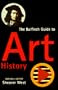 The Bulfinch Guide to Art History: A Comprehensive Survey and Dictionary of Western Art and Architecture