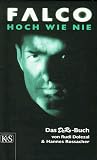 Falco. Hoch wie nie: Romanbiografie