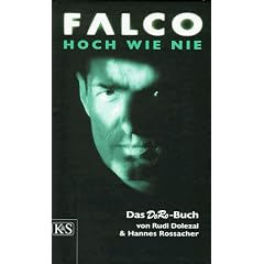 Falco. Hoch wie nie: Romanbiografie