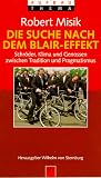 Die Suche nach dem Blair- Effekt - Robert Misik