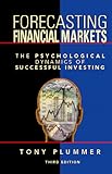Forecasting Financial Markets: The Psychological Dynamics of Successful Investing (Third Edition)