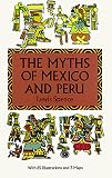 The Myths of Mexico and Peru (Dover Books on Anthropology, the American Indian)