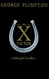 The X Factor: A Quest for Excellence