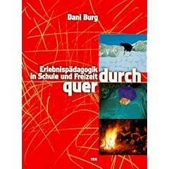 querdurch: Erlebnisp�dagogik in Schule und Freizeit