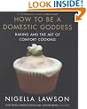 How To Be A Domestic Goddess: Baking and the Art of Comfort Cooking