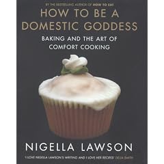 How to Be a Domestic Goddess: Baking and the Art of Comfort Cooking