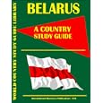 Belarus Country Study Guido by Ibp Usa and USA International Business Publications