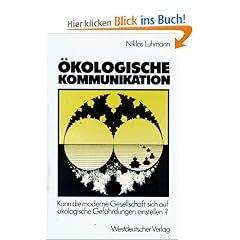 �kologische Kommunikation: Kann die moderne Gesellschaft sich auf �kologische Gef�hrdungen einstellen?