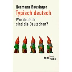 Typisch deutsch: Wie deutsch sind die Deutschen?