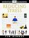 Reducing Stress (DK Essential Managers)