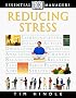 Reducing Stress (DK Essential Managers)