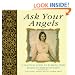 Ask Your Angels: A Practical Guide to Working with Angels to Enrich Your Life