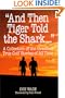 "And Then Tiger Told the Shark . . ."